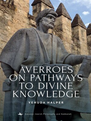 cover image of Averroes on Pathways to Divine Knowledge